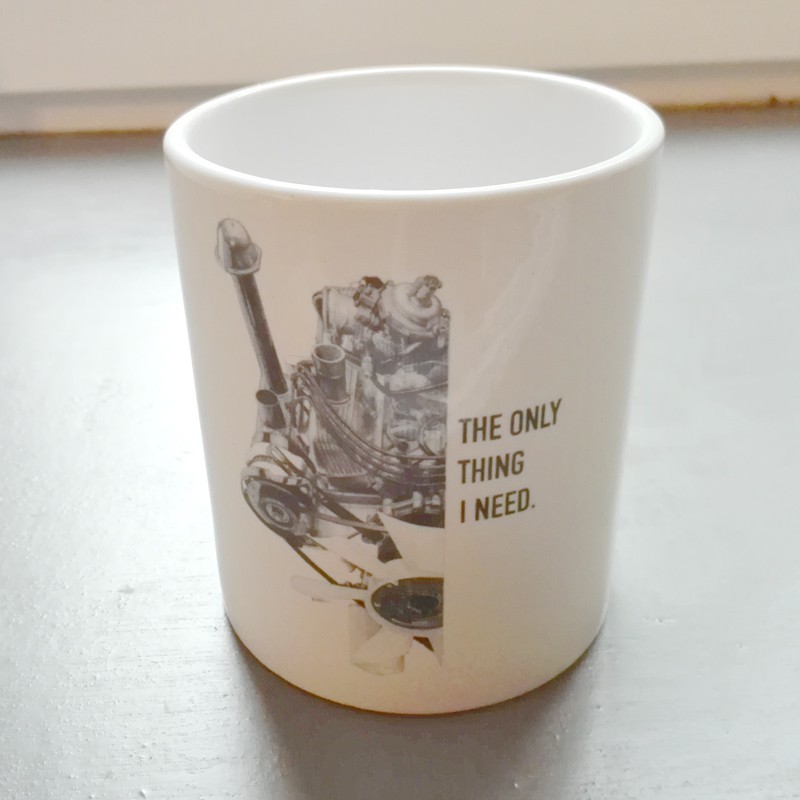 Tasse Only thing I need